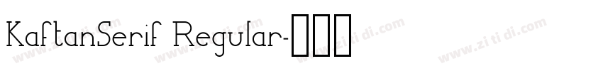 KaftanSerif Regular字体转换